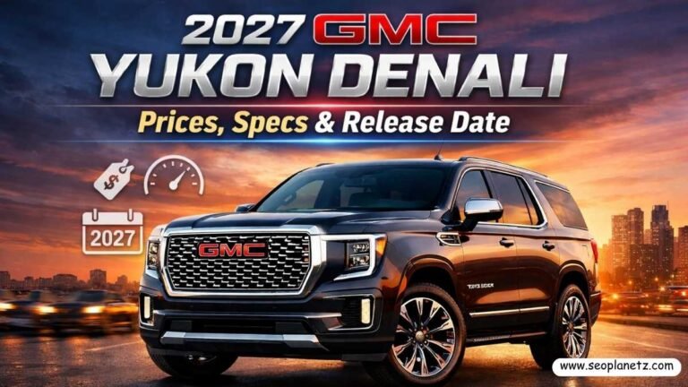 2027 GMC Yukon Denali Prices Specs & Release Date