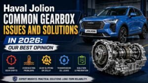 Haval Jolion Common Gearbox Issues and Solutions in 2026